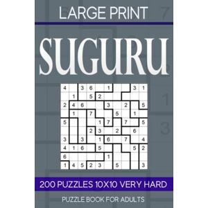 Gurin, Alena Suguru puzzle book for adults Large Print: 200 Puzzles 10x10 Very Hard Gurin, Alena Suguru puzzle book for adults Large Print: 200 Puzzles 10x10 Very Hard