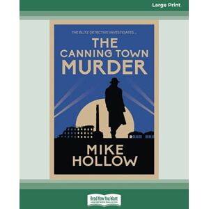Hollow, Mike The Canning Town Murder: The Blitz Detective Series Hollow, Mike The Canning Town Murder: The Blitz Detective Series