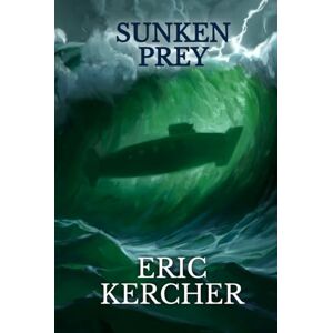 Kercher, Eric Sunken Prey: Patmos Sea Fantasy Adventure Fiction Novel 4 Kercher, Eric Sunken Prey: Patmos Sea Fantasy Adventure Fiction Novel 4