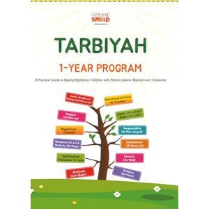 Ajibade-Bakare, Kifayah Tarbiyah 1-Year Program Book: A Practical Guide to Raising Righteous Children with Pristine Islamic Manners and Character Ajibade-Bakare, Kifayah Tarbiyah 1-Year Program Book: A Practical Guide to Raising Righteous Children with Pristine Islamic Manners and Character