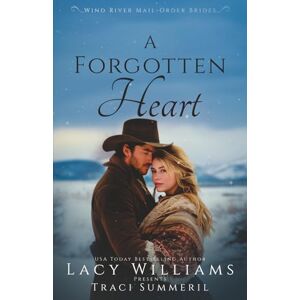 Williams, Lacy A Forgotten Heart: 5 (Wind River Mail-Order Brides) Williams, Lacy A Forgotten Heart: 5 (Wind River Mail-Order Brides)