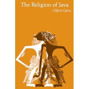 Geertz, Clifford The Religion of Java (Phoenix Books) Geertz, Clifford The Religion of Java (Phoenix Books)