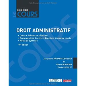 Morand-Deviller, Jacqueline Droit administratif: Cours • Thèmes de réflexion • Commentaires d'arrêts • Questions à réponse courte • Notes de synthèse Morand-Deviller, Jacqueline Droit administratif: Cours • Thèmes de réflexion • Commentaires d'arrêts • Questions à réponse courte • Notes de synthèse