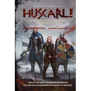 Dalby, Graham Huscarl!: The saga of a young Viking archer Pressed into service Dalby, Graham Huscarl!: The saga of a young Viking archer Pressed into service