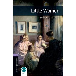 Alcott, Louisa May Oxford Bookworms Library: Level 4:: Little Women audio pack Alcott, Louisa May Oxford Bookworms Library: Level 4:: Little Women audio pack