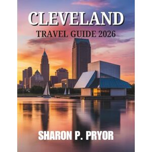 P. PRYOR, SHARON CLEVELAND TRAVEL GUIDE 2026 P. PRYOR, SHARON CLEVELAND TRAVEL GUIDE 2026