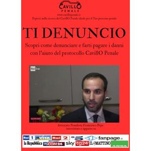 Pepe, Avv. Francesco TI DENUNCIO: SCOPRI COME DENUNCIARE E FARTI PAGARE I DANNI Pepe, Avv. Francesco TI DENUNCIO: SCOPRI COME DENUNCIARE E FARTI PAGARE I DANNI