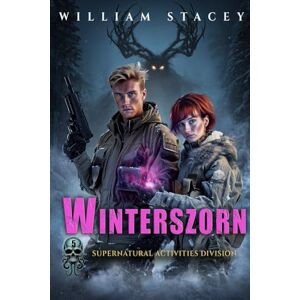 Stacey, William Winterszorn (Die Supernatural Activities Division – Serie) Stacey, William Winterszorn (Die Supernatural Activities Division – Serie)