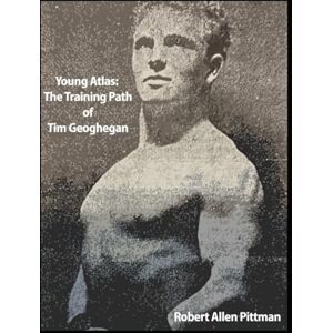 pittman, mr. robert allen young atlas: the training path of Tim Geoghegan pittman, mr. robert allen young atlas: the training path of Tim Geoghegan