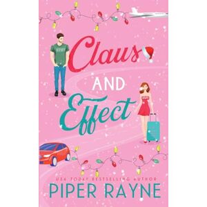 Rayne, Piper Claus and Effect (Standalone Holiday Romance) Rayne, Piper Claus and Effect (Standalone Holiday Romance)