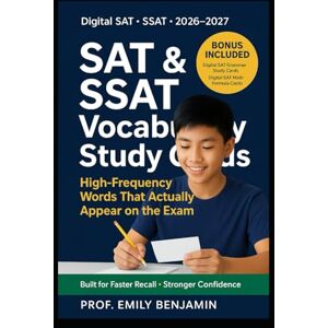 Benjamin, Prof Emily Digital SAT & SSAT Vocabulary Study Cards 2026 2027: 7,000+ High-Frequency words, Test-Aligned Vocabulary That Actually Appears on the SAT & SSAT — ... Stronger Recall, and Real Exam Confidence Benjamin, Prof Emily Digital SAT & SSAT Vocabulary Study Cards 2026 2027: 7,000+ High-Frequency words, Test-Aligned Vocabulary That Actually Appears on the SAT & SSAT — ... Stronger Recall, and Real Exam Confidence
