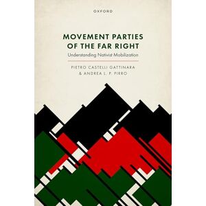 Castelli Gattinara, Pietro Movement Parties of the Far Right: Understanding Nativist Mobilization Castelli Gattinara, Pietro Movement Parties of the Far Right: Understanding Nativist Mobilization