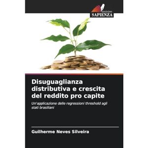Neves Silveira, Guilherme Disuguaglianza distributiva e crescita del reddito pro capite: Un'applicazione delle regressioni threshold agli stati brasiliani Neves Silveira, Guilherme Disuguaglianza distributiva e crescita del reddito pro capite: Un'applicazione delle regressioni threshold agli stati brasiliani