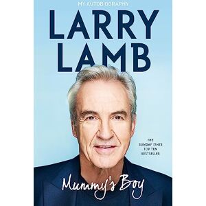 Lamb, Larry Mummy's Boy: My Autobiography Lamb, Larry Mummy's Boy: My Autobiography