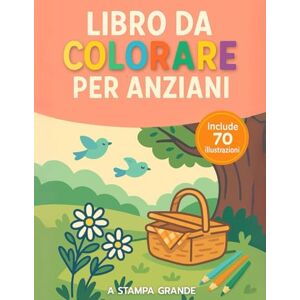 Publishing, OrganIQ Libro da Colorare per Anziani a Caratteri Grandi: 70 Disegni Facili e Antistress con Linee Spesse (Fiori, Animali, Paesaggi) Ideale per Alzheimer, Demenza e Anziani Ipovedenti Publishing, OrganIQ Libro da Colorare per Anziani a Caratteri Grandi: 70 Disegni Facili e Antistress con Linee Spesse (Fiori, Animali, Paesaggi) Ideale per Alzheimer, Demenza e Anziani Ipovedenti
