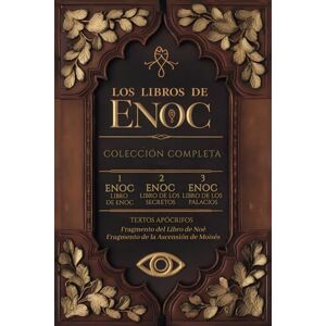 ENOC Los Libros de en Español Completo Original: El Texto Apócrifo Ángeles Caídos, Gigantes Nefilim, Profecías y Revelaciones del Fin de los Tiempos (Spanish Edition) ENOC Los Libros de en Español Completo Original: El Texto Apócrifo Ángeles Caídos, Gigantes Nefilim, Profecías y Revelaciones del Fin de los Tiempos (Spanish Edition)