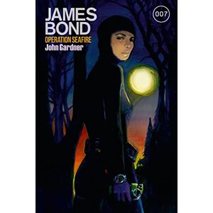 Gardner, John James Bond 28: Operation Seafire Gardner, John James Bond 28: Operation Seafire