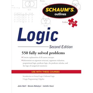 NOLT, John Schaum's Outline of Logic, Second Edition (SCHAUMS' HUMANITIES SOC SCIENC) NOLT, John Schaum's Outline of Logic, Second Edition (SCHAUMS' HUMANITIES SOC SCIENC)
