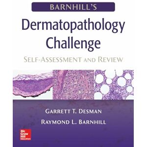 Desman, Garrett T. Barnhill's Dermatopathology Challenge: Self-Assessment & Review (MEDICAL/DENISTRY) Desman, Garrett T. Barnhill's Dermatopathology Challenge: Self-Assessment & Review (MEDICAL/DENISTRY)