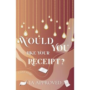 Approved, IA Would You Like Your Receipt? Approved, IA Would You Like Your Receipt?