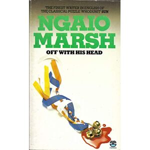 Marsh, Ngaio OFF WITH HIS HEAD Marsh, Ngaio OFF WITH HIS HEAD