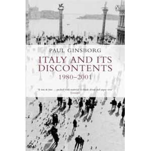 Ginsborg, Paul Italy and its Discontents 1980-2001 Ginsborg, Paul Italy and its Discontents 1980-2001