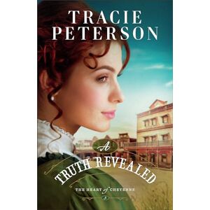 Peterson, Tracie A Truth Revealed: 3 (The Heart of Cheyenne) Peterson, Tracie A Truth Revealed: 3 (The Heart of Cheyenne)
