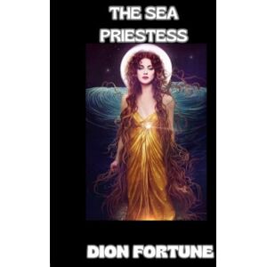 M. Firth (Dion Fortune), Violet The Sea Priestess (translated) M. Firth (Dion Fortune), Violet The Sea Priestess (translated)