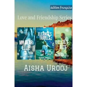 Urooj, Aisha Love and Friendship Series: édition française (Amour Et Amitié (Édition Française)) Urooj, Aisha Love and Friendship Series: édition française (Amour Et Amitié (Édition Française))