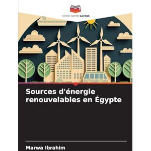 Ibrahim, Marwa Sources d'énergie renouvelables en Égypte Ibrahim, Marwa Sources d'énergie renouvelables en Égypte