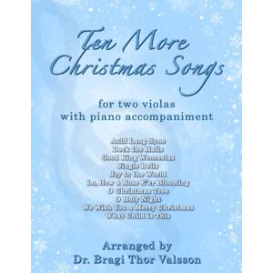 Thor Ten More Christmas Songs for two Violas: viola duets: 38 Thor Ten More Christmas Songs for two Violas: viola duets: 38