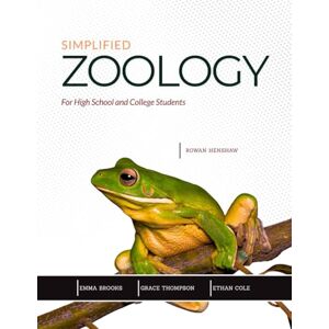Henshaw, Rowan Simplified Zoology: For High School and College Students Henshaw, Rowan Simplified Zoology: For High School and College Students