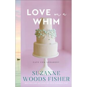 Suzanne Woods Fisher Love on a Whim (Cape Cod Creamery): 3 Suzanne Woods Fisher Love on a Whim (Cape Cod Creamery): 3