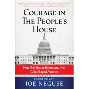 Simon & Schuster Courage in The People's House: Nine Trailblazing Representatives Who Shaped America Simon & Schuster Courage in The People's House: Nine Trailblazing Representatives Who Shaped America
