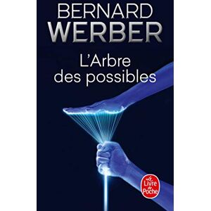 Werber, Bernard L'arbre des possibles (Le Livre de Poche) Werber, Bernard L'arbre des possibles (Le Livre de Poche)