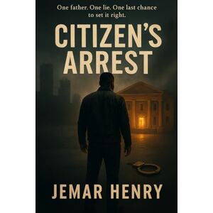 Henry, Jemar Citizen's Arrest Henry, Jemar Citizen's Arrest