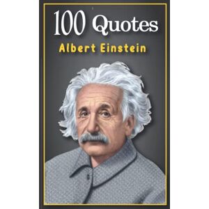 Dragon Albert Einstein Book of Quotes 📖 100 Best Motivational quotations of Albert Einstein covering Academic , Life , Love , War , Peace... ✌️ HARD COVER ... by Albert Einstein (Albert Einstein Quotes) Dragon Albert Einstein Book of Quotes 📖 100 Best Motivational quotations of Albert Einstein covering Academic , Life , Love , War , Peace... ✌️ HARD COVER ... by Albert Einstein (Albert Einstein Quotes)