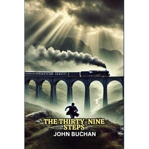 BUCHAN, JOHN The Thirty-Nine Steps BUCHAN, JOHN The Thirty-Nine Steps