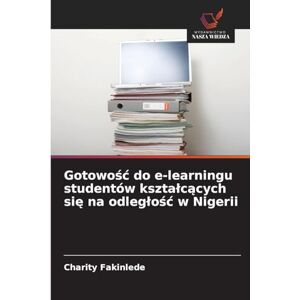 Fakinlede, Charity Gotowośc do e-learningu studentów ksztalcących się na odleglośc w Nigerii Fakinlede, Charity Gotowośc do e-learningu studentów ksztalcących się na odleglośc w Nigerii