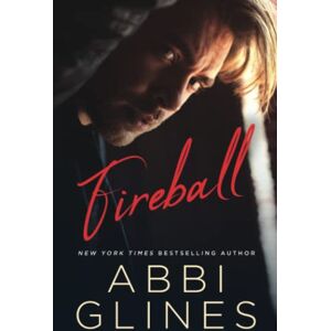 Glines, Abbi Fireball (Smoke Series) Glines, Abbi Fireball (Smoke Series)