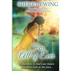 Ewing, Sherry For All of Ever: Volume 1 (The Knights of Berwyck, A Quest Through Time) Ewing, Sherry For All of Ever: Volume 1 (The Knights of Berwyck, A Quest Through Time)