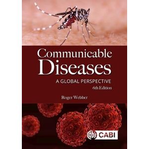 Webber, Roger Communicable Diseases: A Global Perspective Webber, Roger Communicable Diseases: A Global Perspective