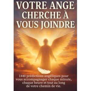 Ange, Mme Marie Votre ange cherche à vous joindre: 1440 prédictions angéliques pour vous accompagner chaque minute, chaque heure et tout au long de votre chemin de vie Ange, Mme Marie Votre ange cherche à vous joindre: 1440 prédictions angéliques pour vous accompagner chaque minute, chaque heure et tout au long de votre chemin de vie