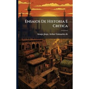 Ensaios De Historia E Critica Ensaios De Historia E Critica