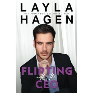 Hagen, Layla Flirting With The CEO: A Grumpy-Sunshine Romance (The Whitley Brothers) Hagen, Layla Flirting With The CEO: A Grumpy-Sunshine Romance (The Whitley Brothers)