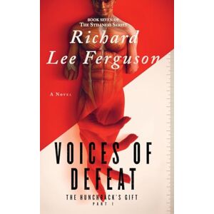 Lee The Hunchback's Gift Part 1, Voices of Defeat: A Visionary, Metaphysical, and Magical Realism Novel: 7 (The Stillness Series) Lee The Hunchback's Gift Part 1, Voices of Defeat: A Visionary, Metaphysical, and Magical Realism Novel: 7 (The Stillness Series)