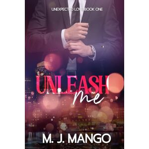 Mango, MJ Unleash Me (Unexpected Love) Mango, MJ Unleash Me (Unexpected Love)