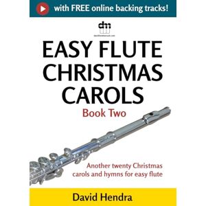 Hendra, David Easy Flute Christmas Carols Book Two: Another twenty traditional Christmas carols and hymns for easy flute (Easy Flute series) Hendra, David Easy Flute Christmas Carols Book Two: Another twenty traditional Christmas carols and hymns for easy flute (Easy Flute series)