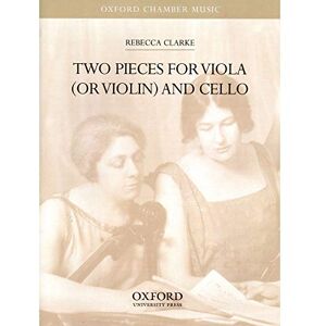 Two Pieces for viola (or violin) and cello (Oxford Chamber Music) Two Pieces for viola (or violin) and cello (Oxford Chamber Music)