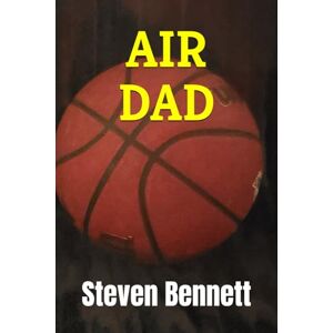 Bennett, Steven C Air Dad Bennett, Steven C Air Dad